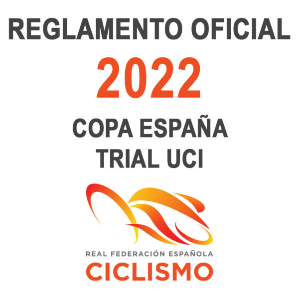 Reglamento Copa España Trial Bici UCI 2022