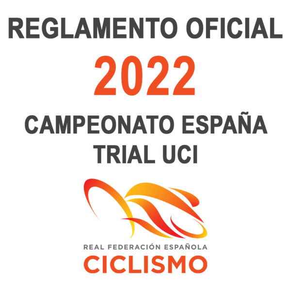 Reglamento Campeonato España Trial Bici UCI 2022